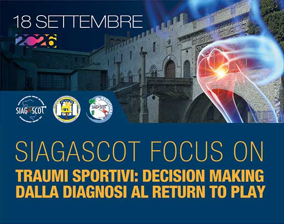 SIAGASCOT Focus on Traumi Sportivi: Decision Making dalla Diagnosi al Return to Play