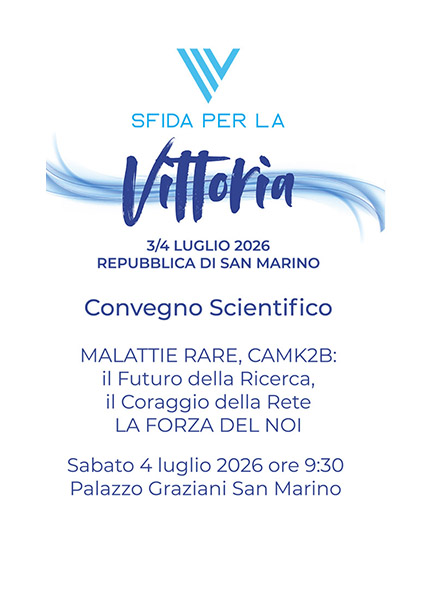 Convegno medico scientifico - Malattie rare, CAMK2B.Il Futuro della Ricerca, il Coraggio della Rete, LA FORZA DEL NOI